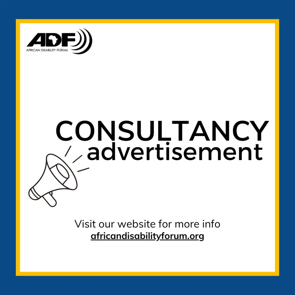 A digital poster from the African Disability Forum (ADF) with a blue and yellow border. The ADF logo is in the top left corner. The main text reads "CONSULTANCY advertisement" in bold black letters, with a megaphone icon to the left. Below, the text says, "Visit our website for more info" followed by the website link africandisabilityforum.org in bold.