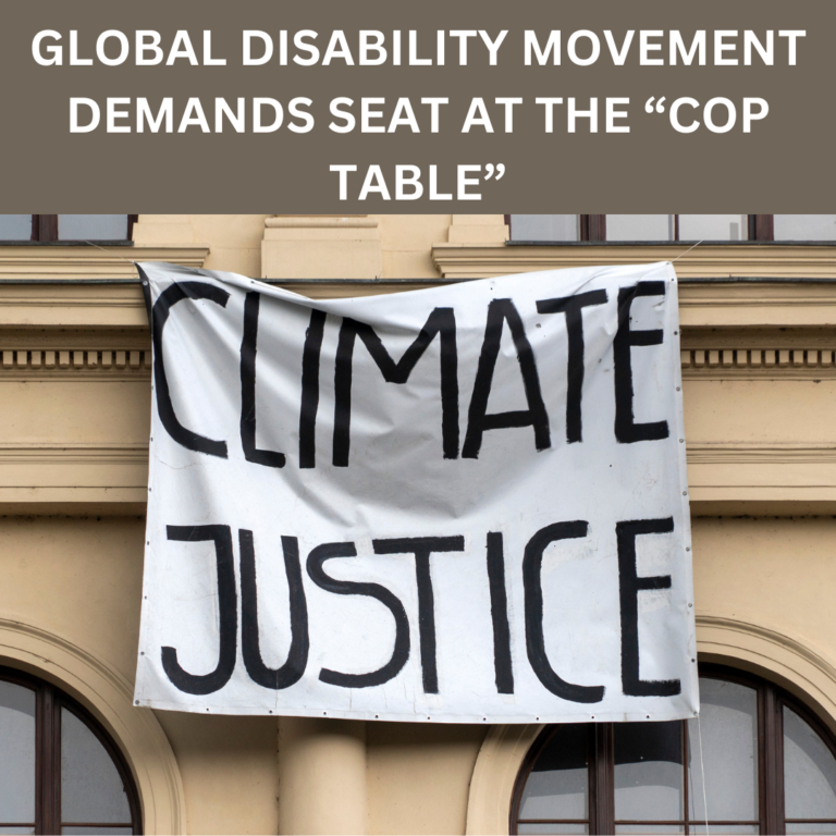 GLOBAL DISABILITY MOVEMENT DEMANDS SEAT AT THE “COP TABLE”