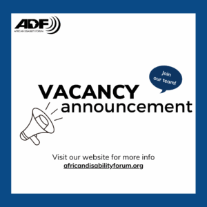 Graphic with the African Disability Forum (ADF) logo and text that reads “VACANCY announcement” with a megaphone icon. A speech bubble says “Join our team!” and text below reads “Visit our website for more info africandisabilityforum.org”. The graphic has a blue border.