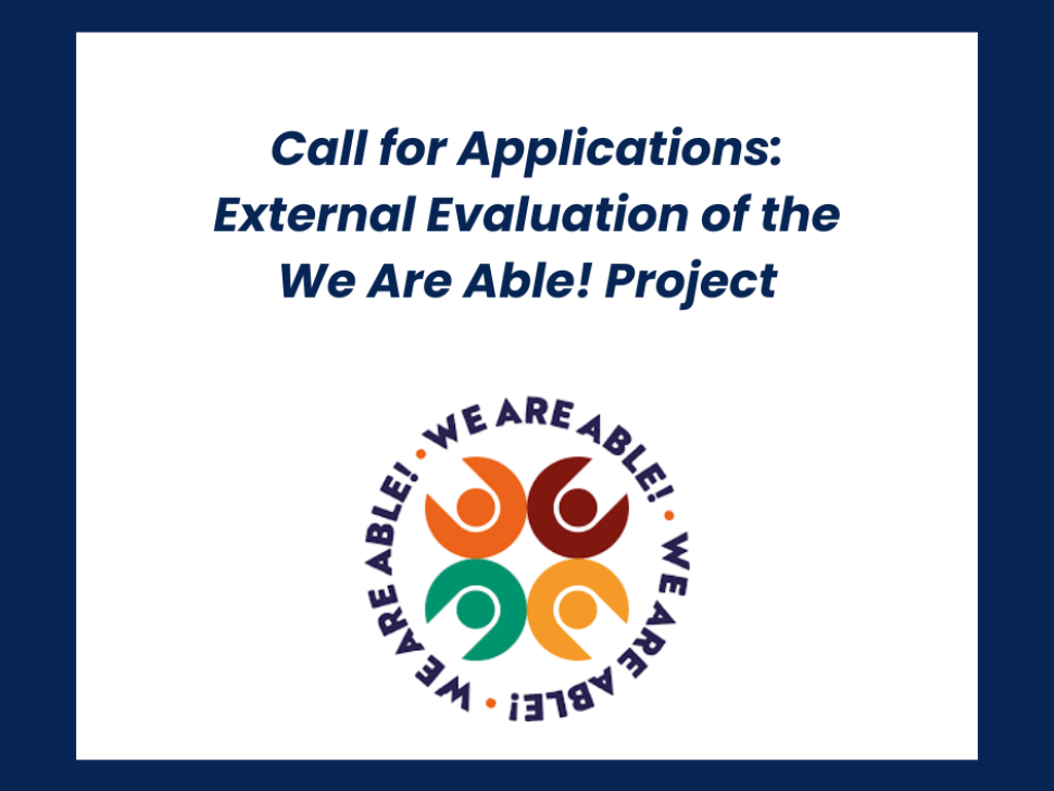 Graphic with the text 'Call for Applications: External Evaluation of the We Are Able! Project' above the We Are Able! logo, which features four abstract human figures in orange, red, green, and yellow arranged in a circle with the text 'WE ARE ABLE!' repeated around them.