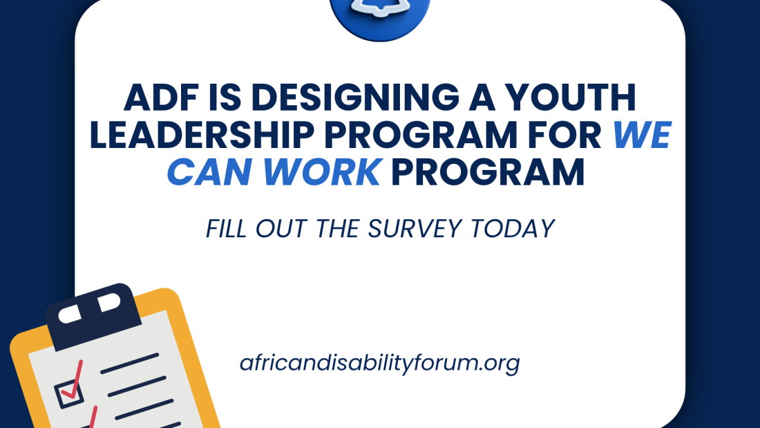 A graphic with a dark blue background and a white rounded rectangle in the center. At the top is a blue bell icon. The bold text reads: "ADF is designing a Youth Leadership Program for We Can Work Program." Below it, in italics, it says: "Fill out the survey today." At the bottom is the URL: "africandisabilityforum.org". On the left side, there is an illustration of a clipboard with three checkmarks.